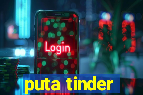 puta tinder